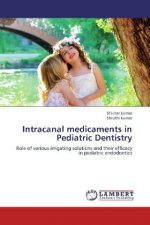 Intracanal medicaments in Pediatric Dentistry