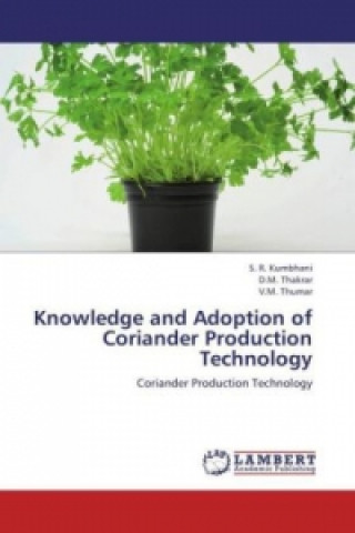 Knowledge and Adoption of Coriander Production Technology