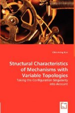 Structural Characteristics of Mechanisms with Variable Topologies