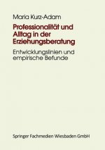 Professionalitat Und Alltag in Der Erziehungsberatung