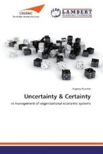 Uncertainty & Certainty