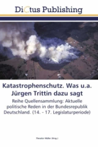 Katastrophenschutz. Was u.a. Jürgen Trittin dazu sagt