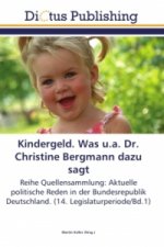Kindergeld. Was u.a. Dr. Christine Bergmann dazu sagt