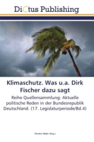 Klimaschutz. Was u.a. Dirk Fischer dazu sagt