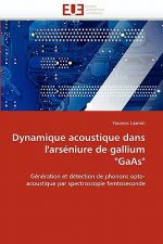 Dynamique Acoustique Dans l'Ars niure de Gallium 