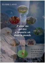 J'aime me perdre n'importe ou dans le monde