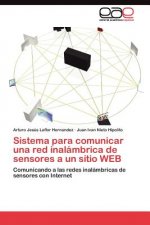 Sistema para comunicar una red inalambrica de sensores a un sitio WEB