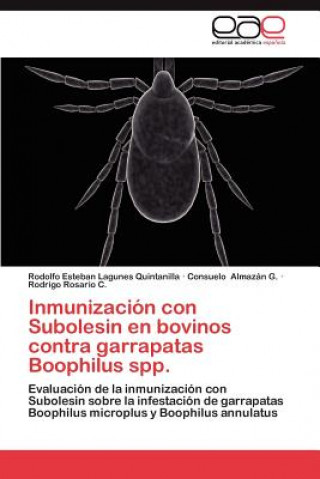 Inmunizacion Con Subolesin En Bovinos Contra Garrapatas Boophilus Spp.