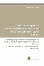 Untersuchungen zur Landwirtschaftsentwicklung in OEsterreich 1951-2001 Band 1