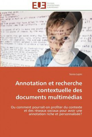 Annotation et recherche contextuelle des documents multimedias