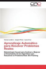 Aprendizaje Automatico Para Resolver Problemas Reales