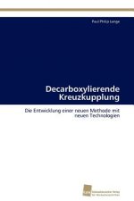 Decarboxylierende Kreuzkupplung