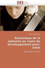 Dynamique de La Memoire Au Cours Du Developpement Post-Natal