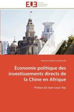 conomie Politique Des Investissements Directs de la Chine En Afrique