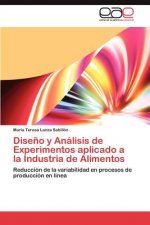 Diseno y Analisis de Experimentos aplicado a la Industria de Alimentos