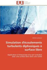 Simulation d' coulements Turbulents Diphasiques   Surface Libre