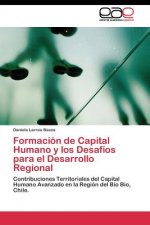 Formacion de Capital Humano y los Desafios para el Desarrollo Regional