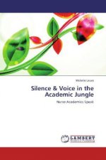 Silence & Voice in the Academic Jungle