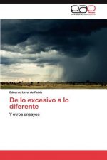 De lo excesivo a lo diferente