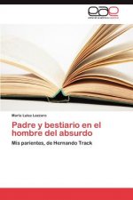 Padre y bestiario en el hombre del absurdo