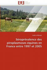 Seroprevalence des piroplasmoses equines en france entre 1997 et 2005