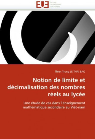 Notion de limite et décimalisation des nombres réels au lycée