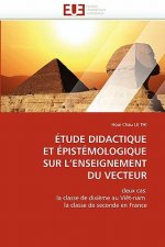 Etude didactique et epistemologique sur l enseignement du vecteur