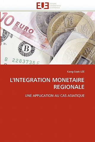 L''integration Monetaire Regionale