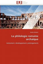 La Philologie Romaine Archa que