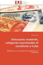 Stimulants Mat riels, Cat gories Marchandes Et Socialisme   Cuba