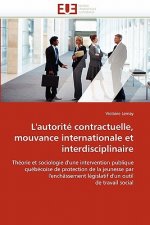 L''autorit  Contractuelle, Mouvance Internationale Et Interdisciplinaire