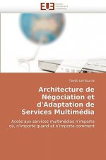 Architecture de negociation et d'adaptation de services multimedia