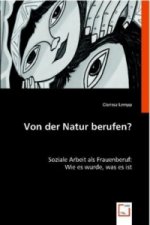 Von der Natur berufen?