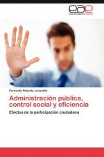 Administracion Publica, Control Social y Eficiencia