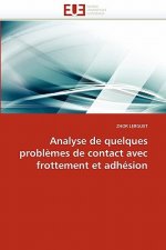 Analyse de quelques problemes de contact avec frottement et adhesion