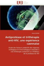 Antiprot ase Et Trith rapie Anti-Hiv, Une Exp rience Caennaise