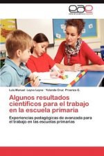 Algunos Resultados Cientificos Para El Trabajo En La Escuela Primaria