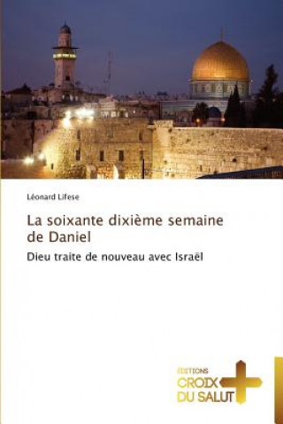 La soixante dixieme semaine de daniel