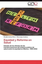 Equidad y Reforma en Salud