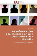 Les Enfants Et Les Adolescents D'Origine Ouest-Africaine a Marseille