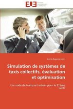 Simulation de Syst mes de Taxis Collectifs,  valuation Et Optimisation