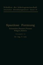Spanlose Formung