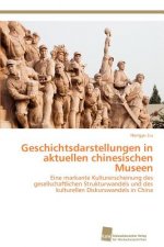 Geschichtsdarstellungen in aktuellen chinesischen Museen