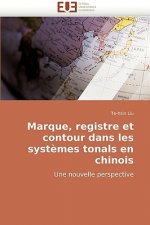 Marque, registre et contour dans les systemes tonals en chinois