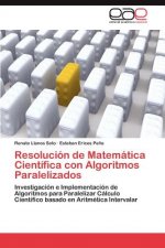 Resolucion de Matematica Cientifica con Algoritmos Paralelizados
