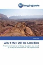 Why I May Still Be Canadian