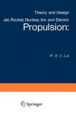 Jet, Rocket, Nuclear, Ion and Electric Propulsion