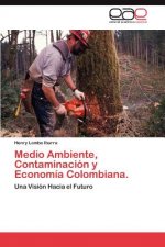 Medio Ambiente, Contaminacion y Economia Colombiana.
