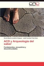 Acd y Arqueologia del Saber