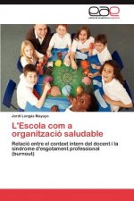 L'Escola com a organitzacio saludable